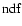 ${\rm ndf}$