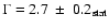 $\Gamma=2.7~\pm~0.2_{\rm stat}$