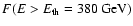 $F(E>E_{\rm th}=380~\rm GeV)$