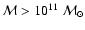${\cal
M}>10^{11}~{\cal M}_{\odot}$