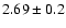 $2.69\pm0.2$