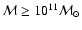 ${\cal M}\geq 10^{11}{\cal M}_{\odot}$