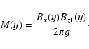 \begin{displaymath}
M(y)=\frac{B_{x}(y)B_{z1}(y)}{2\pi g}\cdot
\end{displaymath}