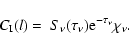 \begin{displaymath}
C_{{\rm I}}(l)=\ S_{\nu}(\tau_{\nu}){\rm e}^{-\tau_{\nu}}\chi_{\nu}.
\end{displaymath}