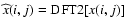 ${\widehat x}(i,j) =
{\rm DFT2}[x(i,j)]$