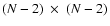 $(N-2)~\times~(N-2)$