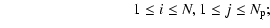 $\displaystyle \hspace*{3cm} 1 \leq i \leq N, 1 \leq j \leq N_{\rm p};$