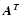 $\vec{A}^T$