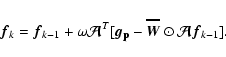 \begin{displaymath}
\vec{f}_k = \vec{f}_{k-1} + \omega \vec {\cal A}^T [\vec{g_{\rm p}}- \vec{\overline W}\odot \vec {\cal A}\vec{f}_{k-1}].
\end{displaymath}