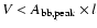 $V< A_{\rm bb,peak}\times l$