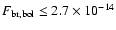 $F_{\rm br, bol} \leq 2.7\times 10^{-14}$