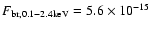 $F_{\rm br, 0.1-2.4 keV} = 5.6
\times 10^{-15}$