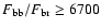 $F_{\rm bb}/F_{\rm br} \geq 6700$