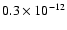 $0.3\times10^{-12}$