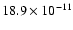 $18.9\times 10^{-11}$