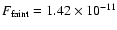 $F_{\rm faint} = 1.42\times 10^{-11}$