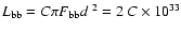 $L_{\rm bb} = C\pi F_{\rm bb} d^{~2} = 2~C\times
10^{33}$