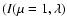 $(I(\mu=1,\lambda)$