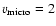 $v_{\rm micro}=2$