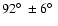 $92\hbox{$^\circ$ }\pm 6 \hbox{$^\circ$ }$