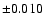 $ \pm 0.010 $