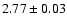 $2.77 \pm 0.03$