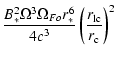 $\displaystyle \frac{B_*^2 \Omega^3\Omega_{Fo}r_*^6}{4c^3}
\left(\frac{r_{\rm lc}}{r_{\rm c}}\right)^2$
