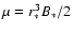 $\mu=
r_*^3 B_*/2$
