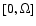 $[0,\Omega]$