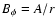 $B_\phi=A/r$