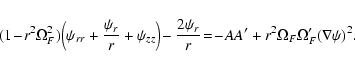 \begin{displaymath}(1\!-\!r^2\Omega_F^2)\!\left(\psi_{rr}+\frac{\psi_r}{r}+\psi_...
...rac{2\psi_r}{r}\!=\!-AA'
+r^2\Omega_F\Omega_F'(\nabla \psi)^2.
\end{displaymath}
