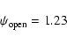\begin{displaymath}\psi_{\rm open}=1.23
\end{displaymath}
