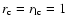 $r_{\rm c}=r_{\rm lc}=1$