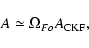 \begin{displaymath}A\simeq \Omega_{Fo}A_{\rm CKF},
\end{displaymath}