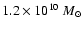 $1.2 \times 10^{10}~ M_\odot$