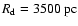 $R_{\rm d} =3500~ {\rm pc}$
