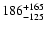 $\rm 186_{-125}^{+165}$
