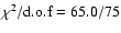 $\chi^2/{\rm d.o.f}=65.0/75$
