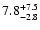 $\rm 7.8^{+7.5}_{-2.8}$