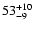 $\rm 53^{+10}_{-9}$