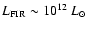 $L_{\rm FIR}\sim10^{12}~L_{\odot}$