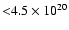 ${<}4.5\times10^{20}$