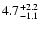 $\rm 4.7^{+2.2}_{-1.1}$