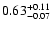 $\rm0.63^{+0.11}_{-0.07}$