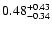 $\rm0.48^{+0.43}_{-0.34}$
