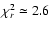 $\chi^2_r\simeq2.6$