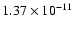 $1.37 \times 10^{-11}$
