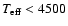 $T_{\rm eff} <4500$