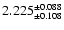 $2.225^{\pm 0.088}_{\pm 0.108}$