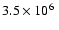 $3.5 \times 10^6~$